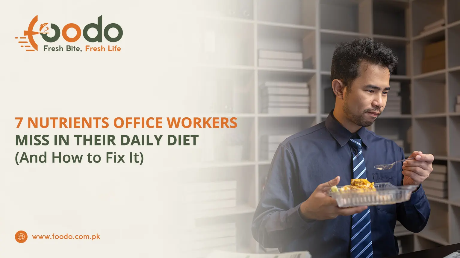 Office worker in Lahore eating nutritious homemade lunch from Foodo at desk to fix daily nutrient gaps like fiber iron vitamin D