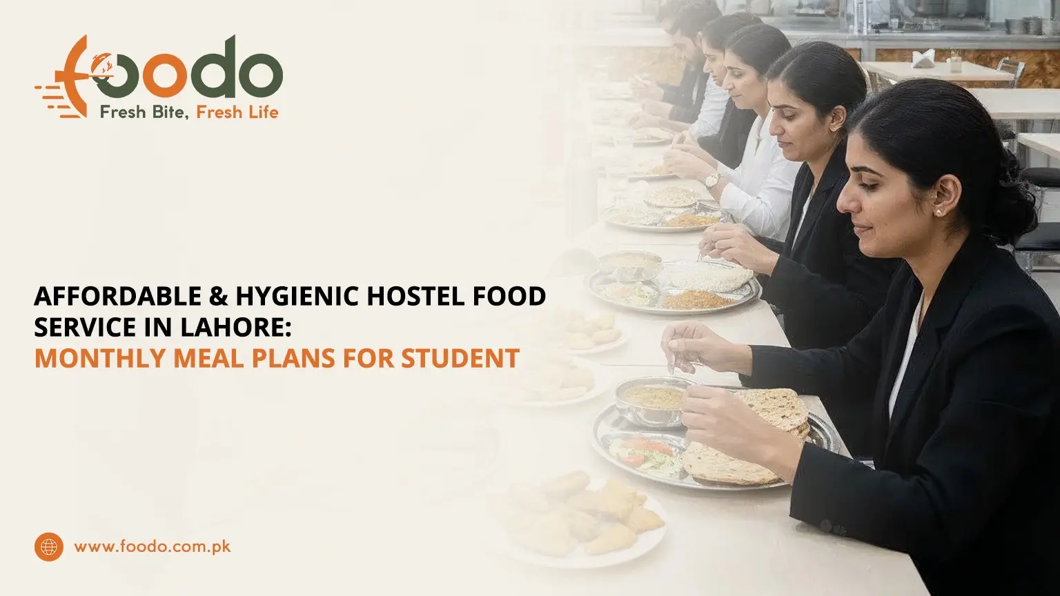 Group of female students in Lahore hostel mess hall enjoying affordable hygienic monthly meal plan with traditional Pakistani thali including roti, daal, sabzi, rice, and salad